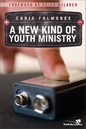 A New Kind of Youth Ministry Folmsbee Chris