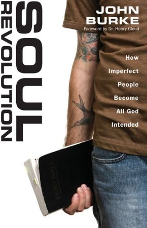 Soul Revolution: How Imperfect People Become All God Intended