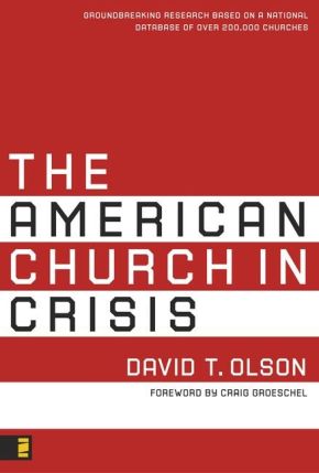 The American Church in Crisis: Groundbreaking Research Based on a National Database of over 200,000 Churches *Very Good*