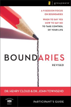 Boundaries Participant's Guide---Revised: When To Say Yes, How to Say No to Take Control of Your Life *Very Good*