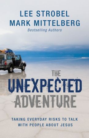 The Unexpected Adventure: Taking Everyday Risks to Talk with People about Jesus *Very Good*