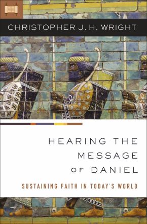 Hearing the Message of Daniel: Sustaining Faith in Today'€™s World