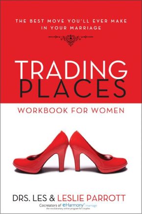 Trading Places Workbook for Women: The Best Move You'll Ever Make in Your Marriage