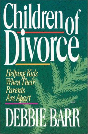 Children of Divorce: Helping Kids When Their Parents Are Apart