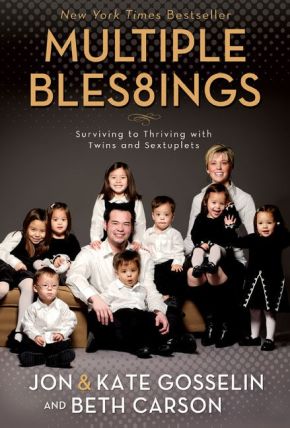 Multiple Bles8ings: Surviving to Thriving with Twins and Sextuplets *Very Good*