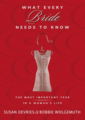 What Every Bride Needs to Know: The Most Important Year in a Woman's Life
