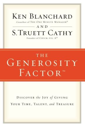 The Generosity Factor: Discover the Joy of Giving Your Time, Talent, and Treasure