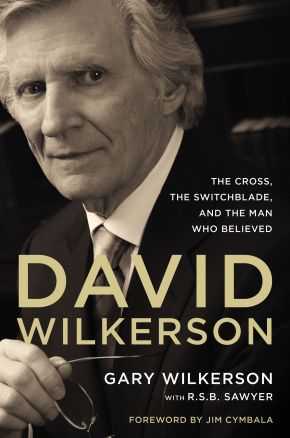 David Wilkerson: The Cross, the Switchblade, and the Man Who Believed *Very Good*