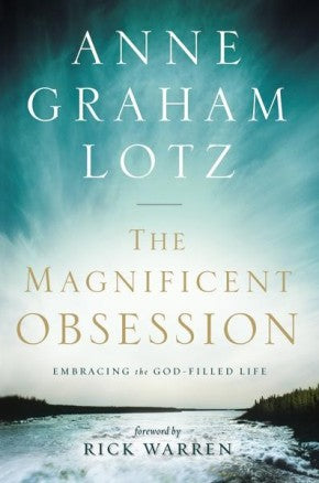 The Magnificent Obsession: Embracing the God-Filled Life *Very Good*