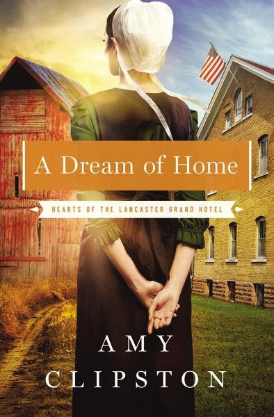 A Dream of Home (Hearts of the Lancaster Grand Hotel)