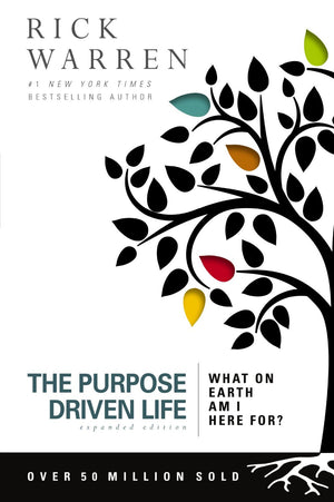 The Purpose Driven Life: 2013 What on Earth Am I Here For?