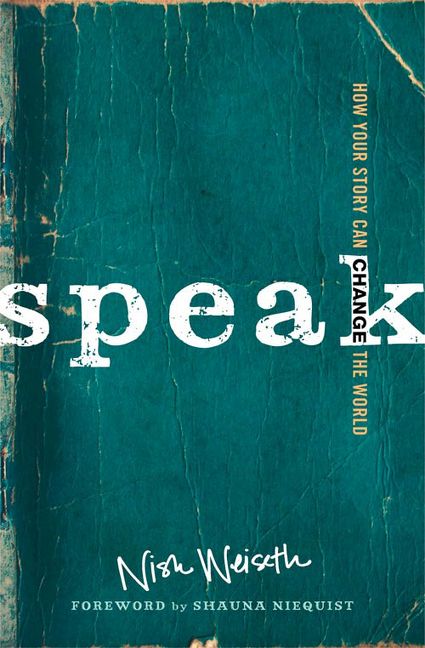 Speak: How Your Story Can Change the World