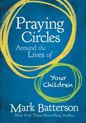 Praying Circles Around the Lives of Your Children *Very Good*