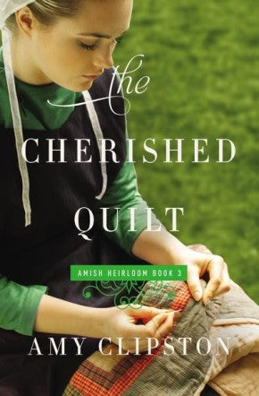 The Cherished Quilt (An Amish Heirloom Novel) *Very Good*