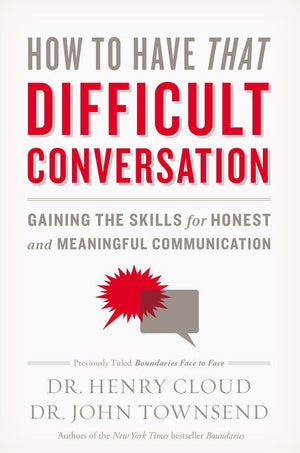 How to Have That Difficult Conversation: Gaining the Skills for Honest and Meaningful Communication *Very Good*