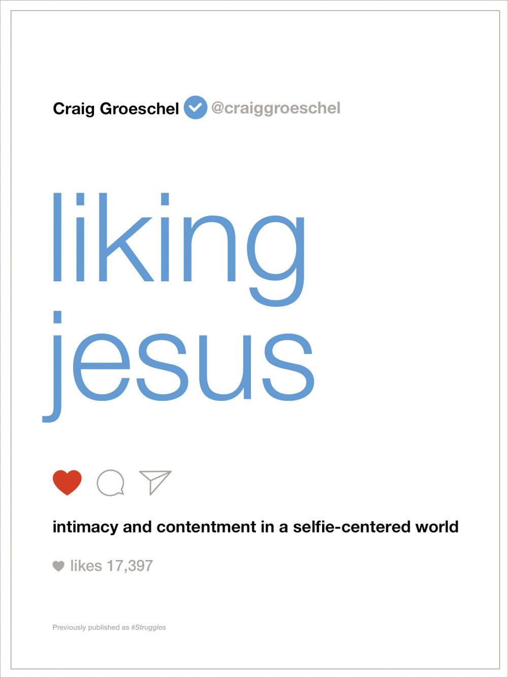 Liking Jesus: Intimacy and Contentment in a Selfie-Centered World