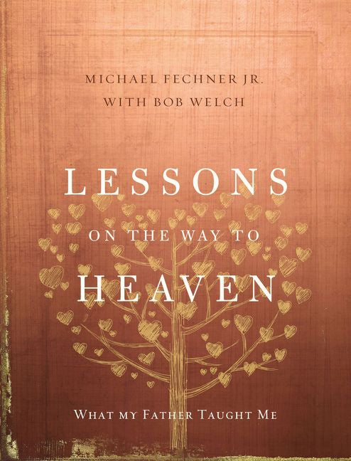 Lessons on the Way to Heaven: What My Father Taught Me