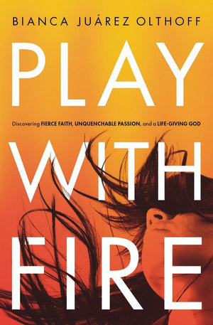 Play with Fire: Discovering Fierce Faith, Unquenchable Passion, and a Life-Giving God *Very Good*