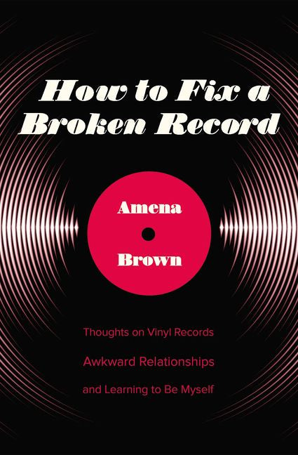 How to Fix a Broken Record: Thoughts on Vinyl Records, Awkward Relationships, and Learning to Be Myself *Very Good*