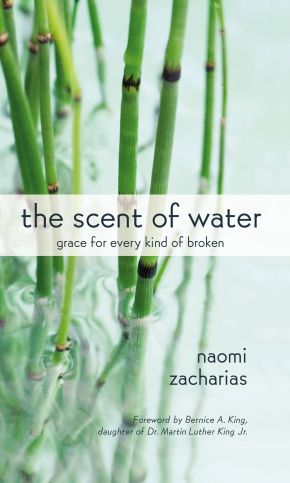 The Scent of Water: Grace for Every Kind of Broken