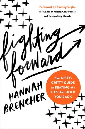 Fighting Forward: Your Nitty-Gritty Guide to Beating the Lies That Hold You Back *Very Good*