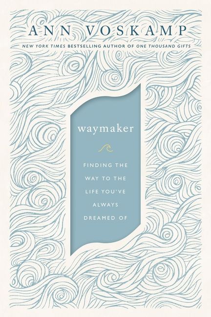 WayMaker: Finding the Way to the Life You've Always Dreamed Of *Very Good*