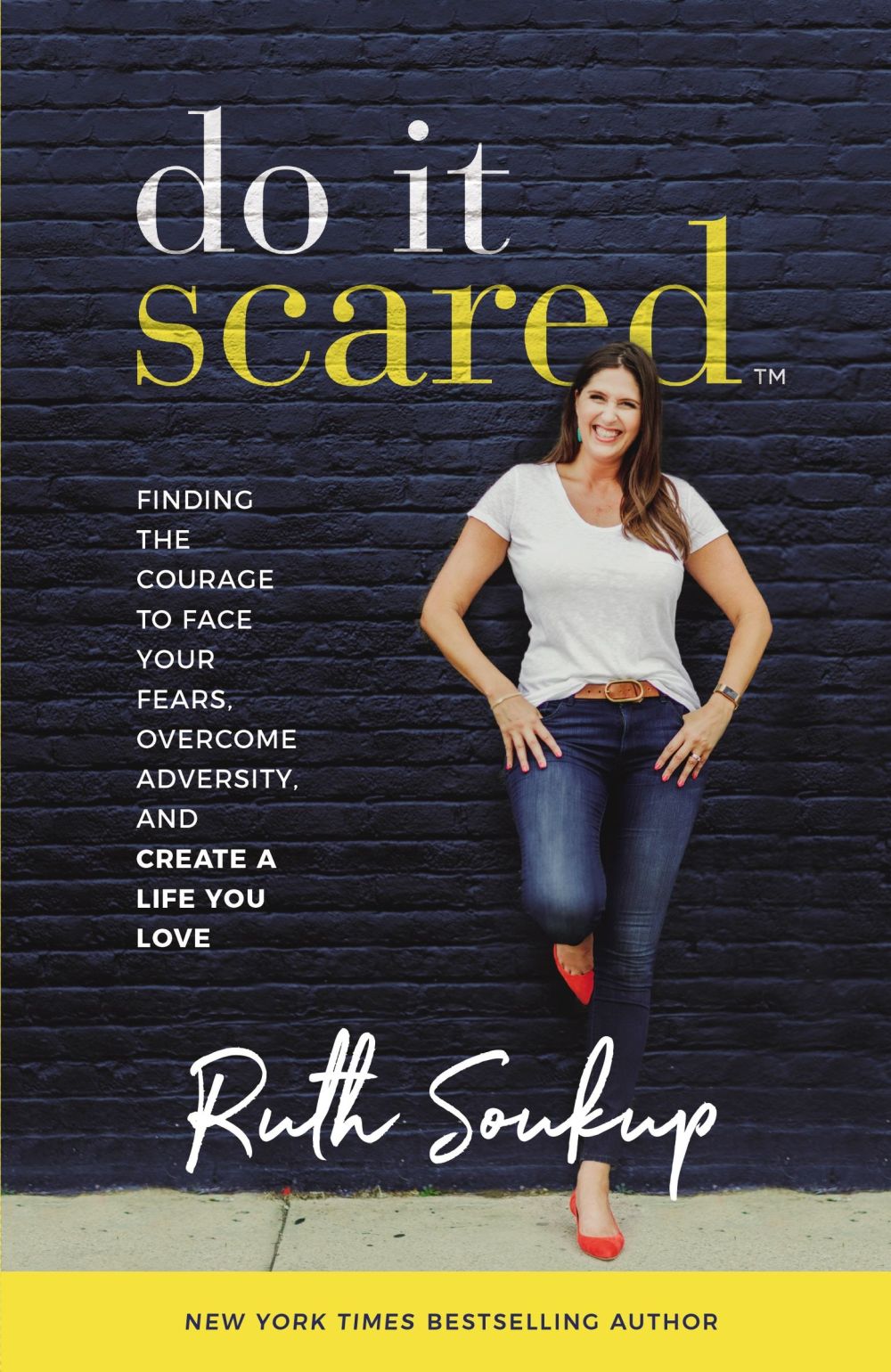 Do It Scared: Finding the Courage to Face Your Fears, Overcome Adversity, and Create a Life You Love *Very Good*