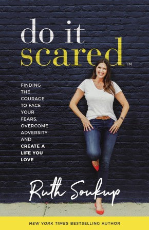 Do It Scared: Finding the Courage to Face Your Fears, Overcome Adversity, and Create a Life You Love *Very Good*