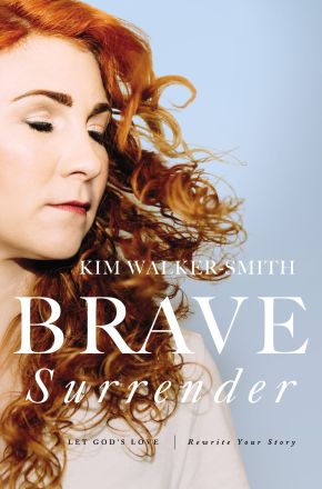 Brave Surrender: Let God'€™s Love Rewrite Your Story