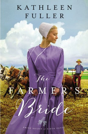 The Farmer's Bride (An Amish Brides of Birch Creek Novel)