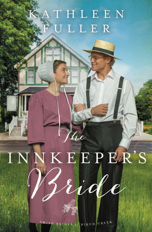The Innkeeper's Bride (An Amish Brides of Birch Creek Novel) *Very Good*