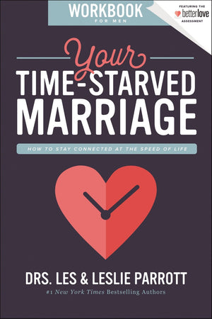 Your Time-Starved Marriage Workbook for Men: How to Stay Connected at the Speed of Life *Very Good*