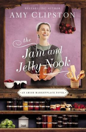 The Jam and Jelly Nook (An Amish Marketplace Novel) *Very Good*