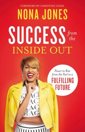 Success from the Inside Out: Power to Rise from the Past to a Fulfilling Future *Very Good*