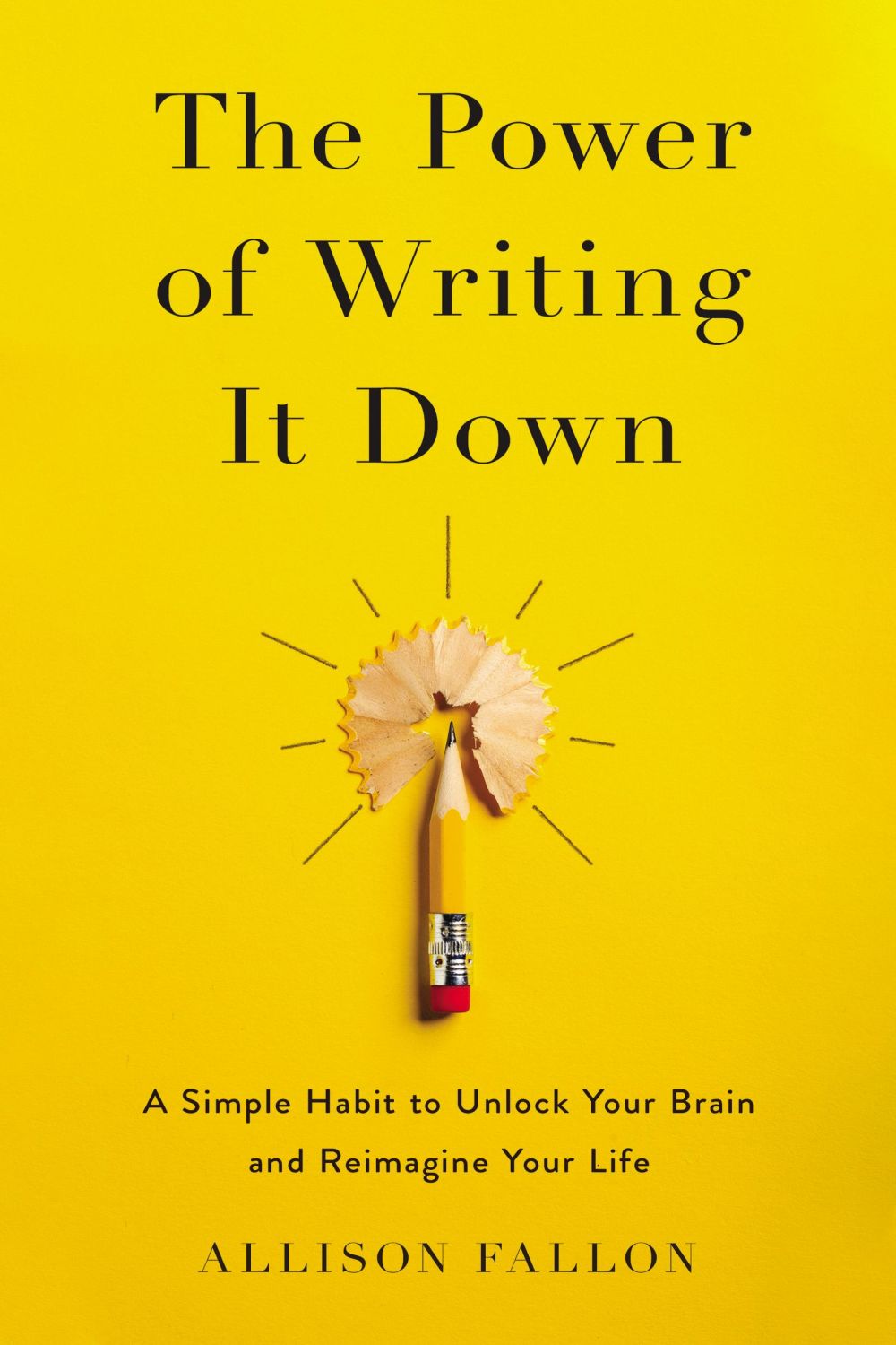 The Power of Writing It Down: A Simple Habit to Unlock Your Brain and Reimagine Your Life *Very Good*