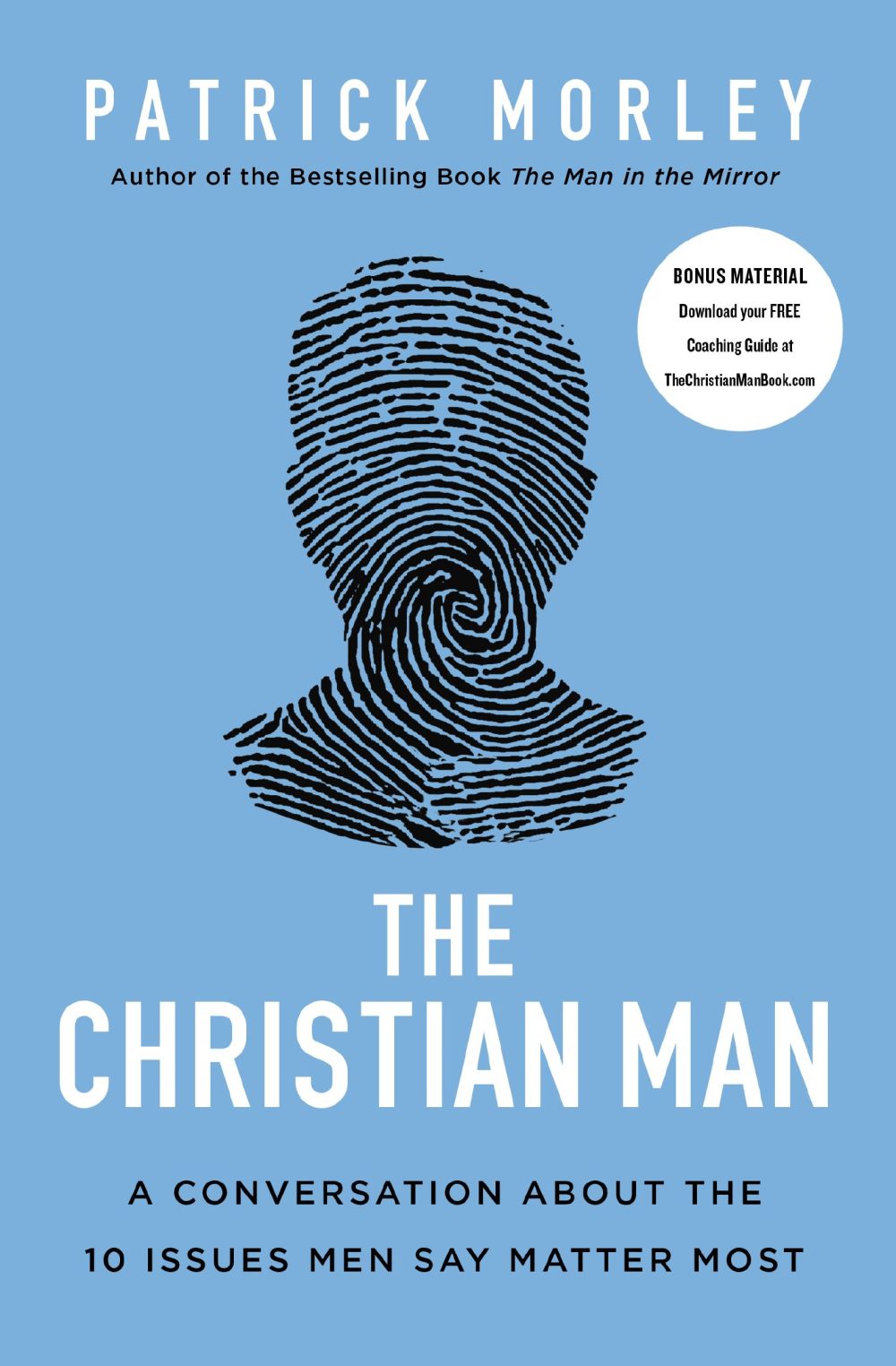 The Christian Man: A Conversation About the 10 Issues Men Say Matter Most