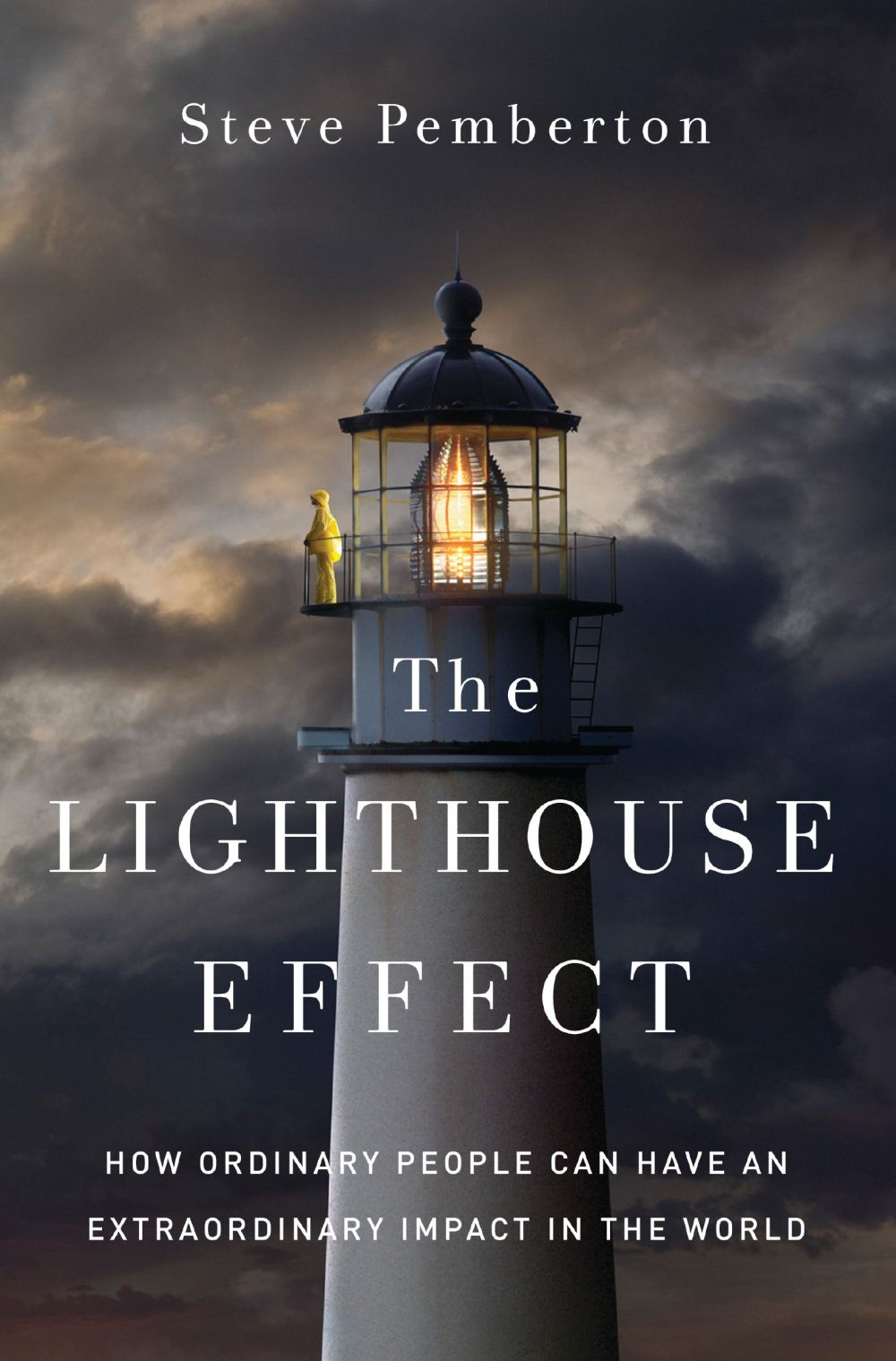 The Lighthouse Effect: How Ordinary People Can Have an Extraordinary Impact in the World *Very Good*