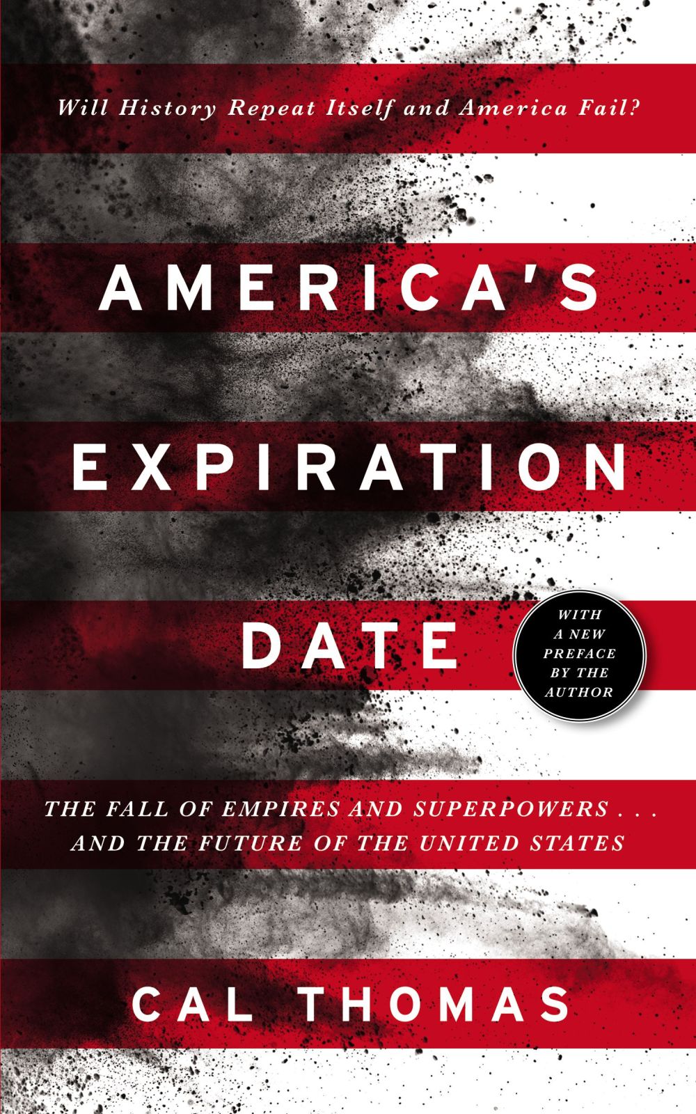 America's Expiration Date: The Fall of Empires and Superpowers . . . and the Future of the United States *Very Good*