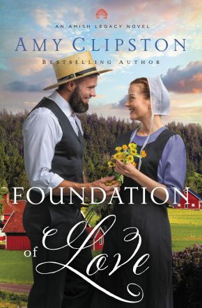 Foundation of Love (An Amish Legacy Novel)