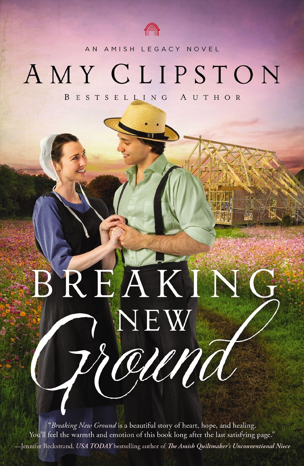 Breaking New Ground (An Amish Legacy Novel)