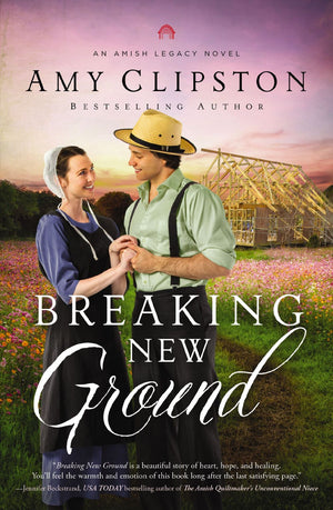 Breaking New Ground (An Amish Legacy Novel) *Very Good*