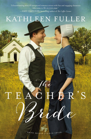 The Teacher's Bride (An Amish Brides of Birch Creek Novel) *Very Good*