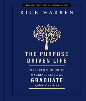 The Purpose Driven Life Selected Thoughts and Scriptures for the Graduate *Very Good*