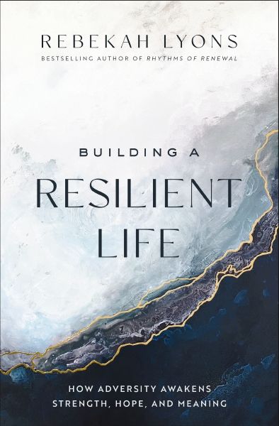 Building a Resilient Life: How Adversity Awakens Strength, Hope, and Meaning *Very Good*