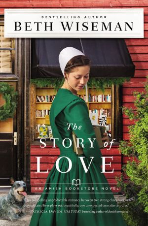 The Story of Love (The Amish Bookstore Novels) *Very Good*