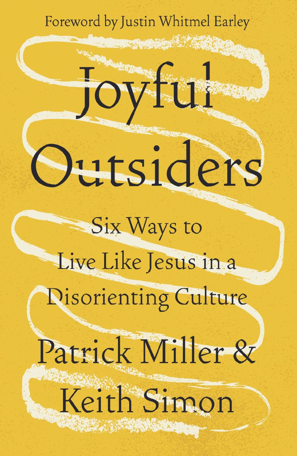 Joyful Outsiders: Six Ways to Live Like Jesus in a Disorienting Culture *Very Good*