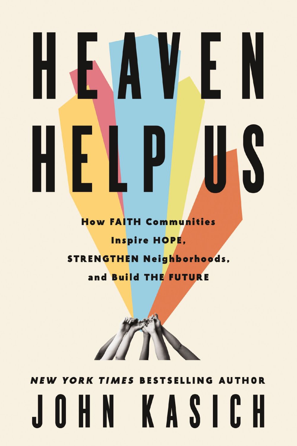 Heaven Help Us: How Faith Communities Inspire Hope, Strengthen Neighborhoods, and Build the Future *Very Good*