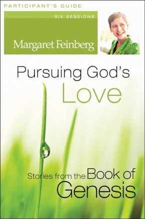 Pursuing God's Love Participant's Guide: Stories from the Book of Genesis