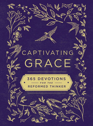 Captivating Grace: 365 Devotions for the Reformed Thinker *Very Good*