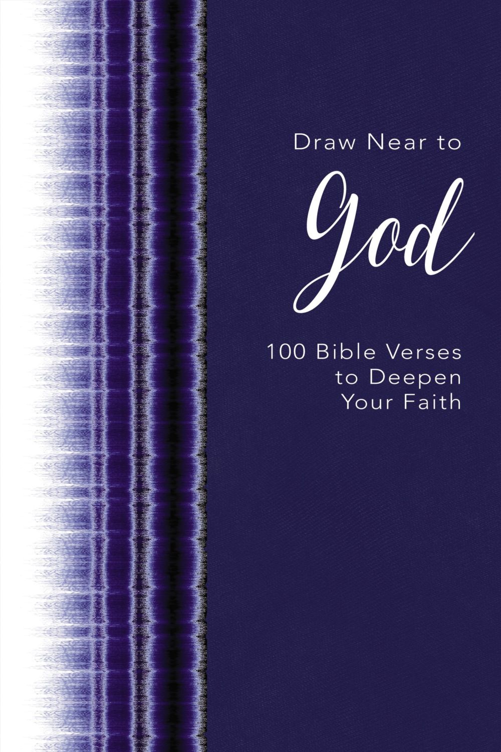 Draw Near to God: 100 Bible Verses to Deepen Your Faith *Very Good*